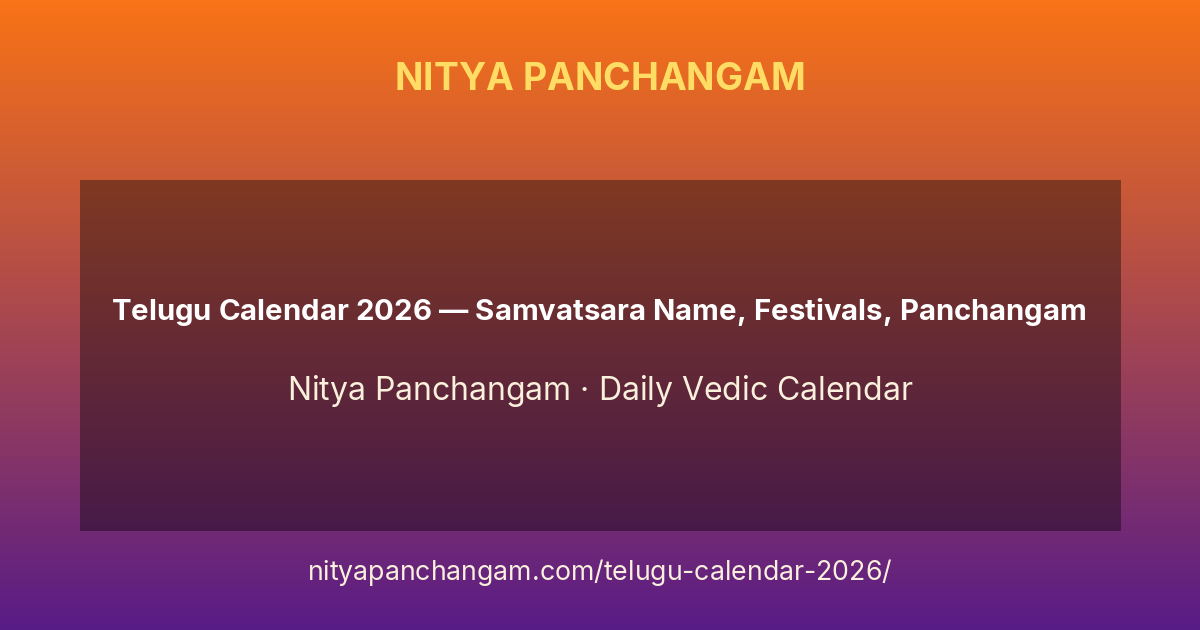 Telugu Calendar 2026 — Samvatsara Name, Festivals, Panchangam